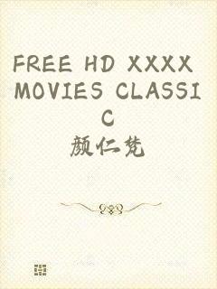 FREE HD XXXX MOVIES CLASSIC